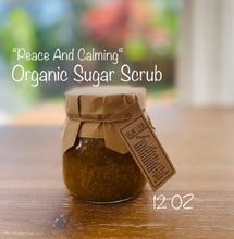 Load image into Gallery viewer, Peace Calming Organic Sugar scrub, essential oil infused sugar scrub